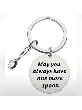 KEYCHAIN--May You Always Have One More Spoon